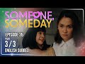 Someone, Someday | Episode 35 (3/3) | September 11, 2026 | (w/ English Subs)