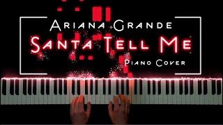 Ariana Grande - Santa Tell Me (Piano Cover)