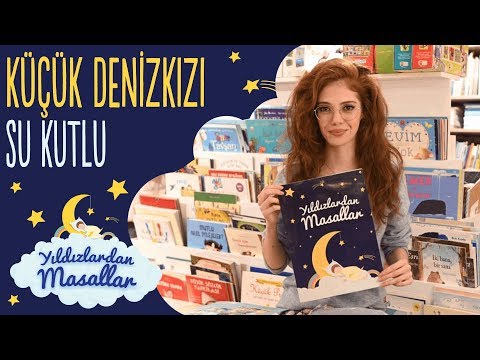 Küçük Deniz Kızı Masalı: Su KUTLU I Yıldızlardan Türkçe Masallar