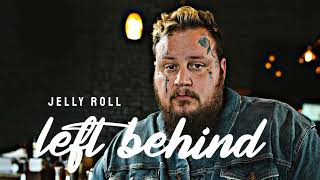 Jelly Roll - Left Behind (Song)ft Lil Wyte
