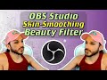 Add Beauty Filter to OBS Studio WITHOUT using Snap Camera!