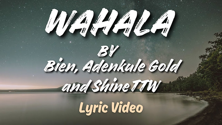 Wahala by Bien, Adenkule Gold and ShineTTW  | Lyrics Video