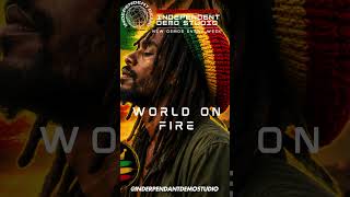 World on Fire — Original Reggae Song