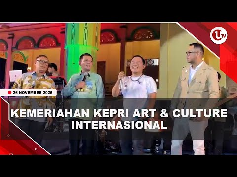 KEPRI ART & CULTURE INTERNASIONAL BERLANGSUNG SUKSES, DIMERIAHKAN WALI BAND | U-NEWS