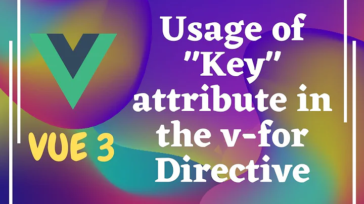 19. Importance of Key attribute usage in the v-for directive in Vue js | Vue3