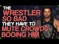 The Wrestler So Bad They Have to Mute Crowds Booing Him