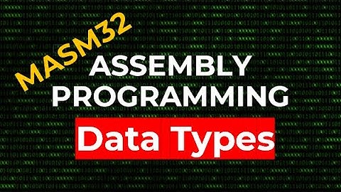 Data Type Sizes | MASM32 Assembly Programming