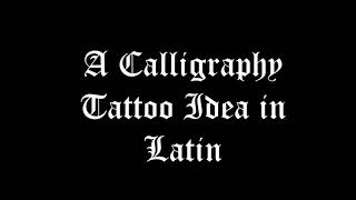 Calligraphy and Lettering: A Romantic Idea for a Tattoo (Amor vincit omnia) with Melancholy Music