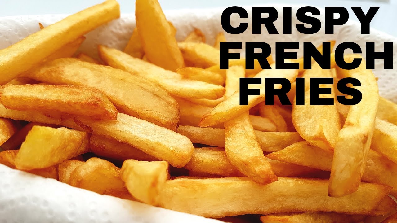 HOW TO MAKE CRISPY FRENCH FRIES || HOMEMADE PERFECT FRENCH FRIES RECIPE