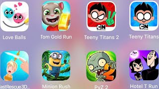 Hotel T Run,Teeny Titans 1,Minion Rush,Fast Rescue 3D,Teeny Titans 2,Tom Gold Run,Love Balls,PvZ 2 screenshot 3