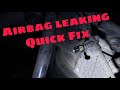 How to Fix Leaking or Blown Airbag Quick Fix