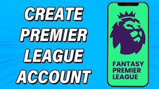 Create Premier League Account 2022 | Premier League App Account Registration, Sign Up Guide screenshot 1