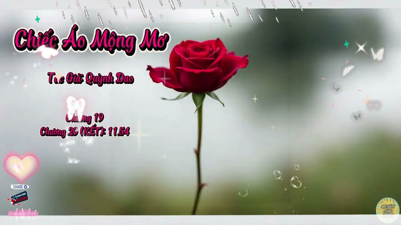 Truyện Chiếc Áo Mộng Mơ | Chương 19-20 (KẾT) | Tác giả: Quỳnh Dao
