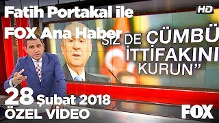 Mhp - İyi̇ Parti Hattında Ittifak Gerginliği... 28 Şubat 2018 Fatih Portakal Ile Fox Ana Haber