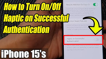 iPhone 15/15 Pro Max: How to Turn On/Off Haptic on Successful Authentication