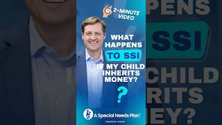 What Happens to SSI if my Child Inherits Money?