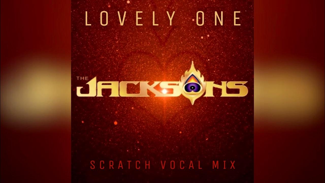 LOVELY ONE (Scratch Vocal Mix) The Jacksons YouTube