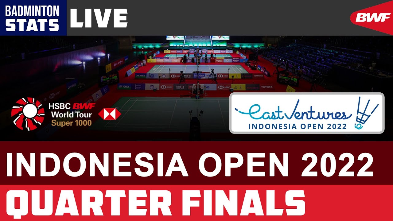 🔴LIVE Indonesia Open 2022 Day 4 Quarter final Live Badminton score