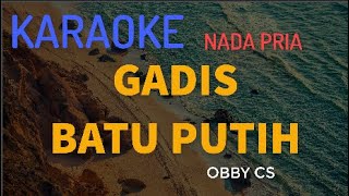 Video thumbnail of "GADIS BATU PUTIH OBY CS Karaoke (VERSI KEYBOARD)"