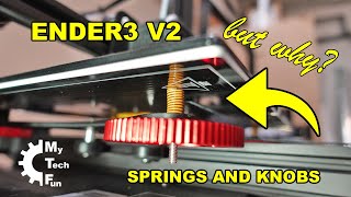 Testing and upgrading bed leveling springs and knobs - Ender3 V2 upgrade