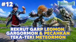 Rekrut Garp Leomon, Gargomon, & Pecahkan Teka - Teki Meteormon - Digimon World : Next Order