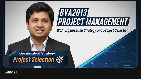 🚀 BVA2013 Project Management - W3A: Organisation Strategy & Project Selection