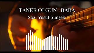 Taner Olgun - Baba (Söz: Yusuf Şimşek) Resimi