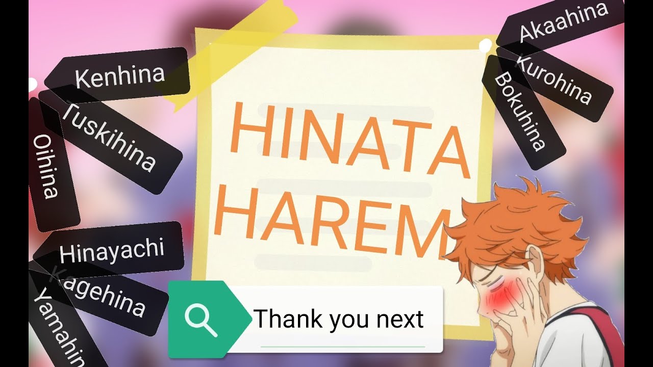 Haikyuu ~ Hinata harem ~ Thank you next ~ ft. Hinayachi