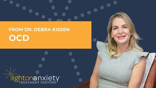 Understanding OCD: Obsessions and Compulsions Explained by Dr. Debra Kissen | Light On Anxiety