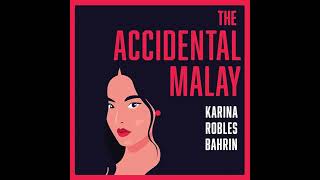 Accidental Malay by Karina Robles Bahrin | Full Audiobook