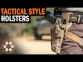 What Tactical Style Holsters Do We Use?
