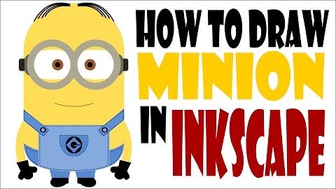Inkscape Cartoon Drawing Tutorial - How To Draw Minion In Inkscape | Step By Step