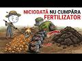Îngrășămintele sunt o ESCROCHERIE și această strategie de $0 o dovedește