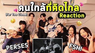 Reaction T-Pop PERSES 'คนใกล้ที่คิดไกล' แกอย่าเล่นกับระบบได้ไหม!