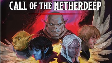 Call of the Netherdeep Session 1
