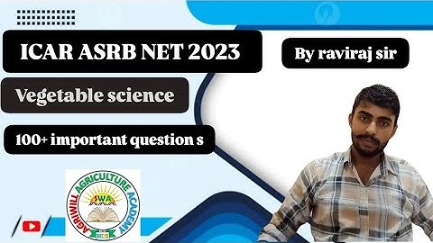 ICAR ASRB NET PREVIOUS YEAR QUESTIONS PAPER 2023 ! VEGETABLE SCIENCE (OLERICULTURE)PYQ BY RAVI SIR
