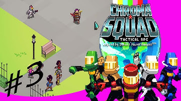 Chroma Squad-Part 3- IT