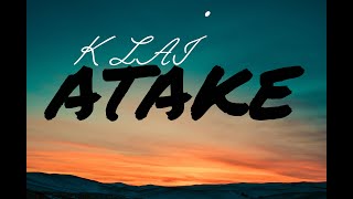 aTaKe _K  LAI-_-_(lyrics -video)