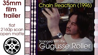 Chain Reaction (1996) 35mm film trailer A, flat open matte 2160p