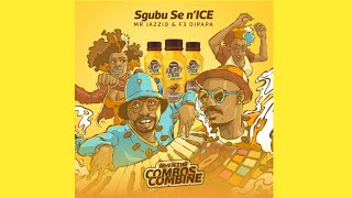 Mr JazziQ & F3 Dipapa - Sgubu Se n'ICE