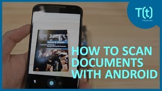 Easy ways to scan documents with Android