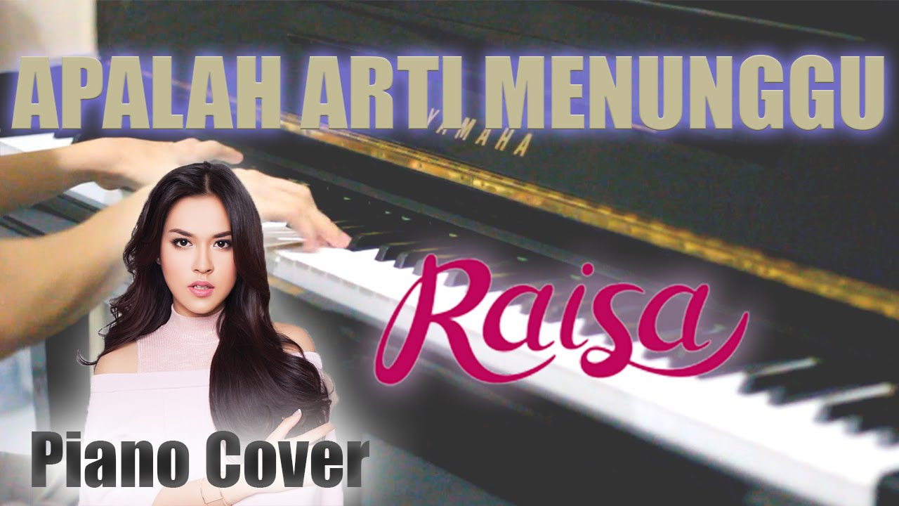 Raisa   Apalah Arti Menunggu Piano Cover