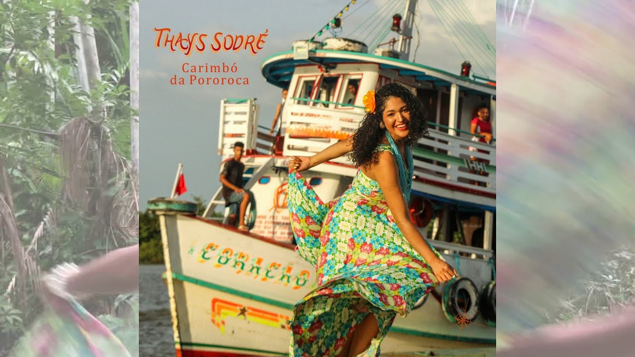 Carimbó da Pororoca - Thays Sodré (Vídeo)