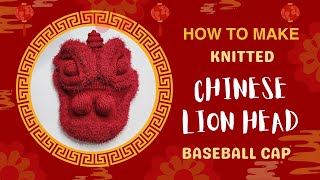 DIY Knitted Chinese lion head baseball cap