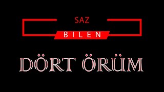 DÖRT ÖRÜM