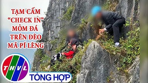 Sau vụ du khách trượt té: Tạm cấm "check in" mỏm đá trên đèo Mã Pí Lèng