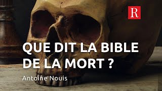 Que dit la Bible de la vie après la mort ? Antoine Nouis