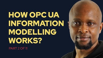 OPC UA Information Model - How an OPC UA Information Model Works [2 of 11]