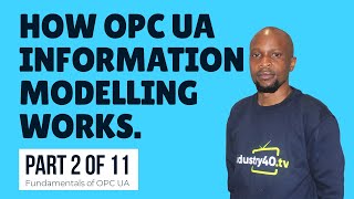 opc ua information model - how an opc ua information model works [2 of 11]