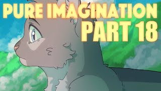 Pure Imagination Part 18